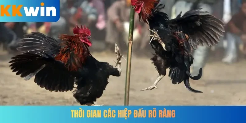 Thời gian các hiệp đấu rõ ràng